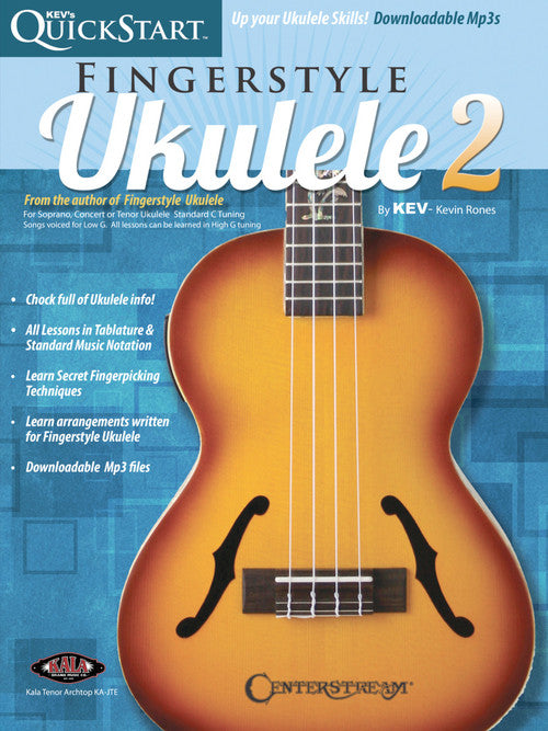 Kev's QuickStart for Fingerstyle Ukulele – Volume 2 For Soprano, Concert or Tenor Ukuleles in Standard C Tuning (High G)