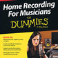 Home Recording for Musicians for Dummies® 5th Edition