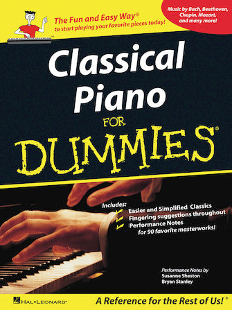 Classical Piano Music for Dummies A Reference for the Rest of Us! - Kalena