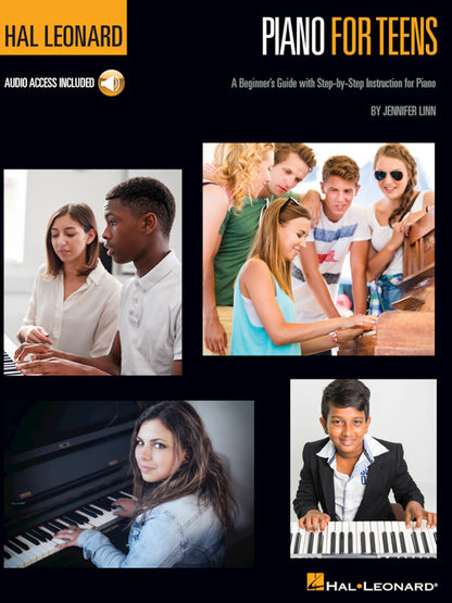 Hal Leonard Piano for Teens Method A Beginner's Guide with Step-by-Step Instruction for Piano