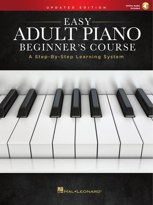 Easy Adult Piano Beginner's Course – Updated Edition A Step-by-Step Learning System - Kalena