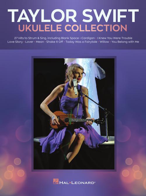 Taylor Swift – Ukulele Collection 27 Hits to Strum & Sing