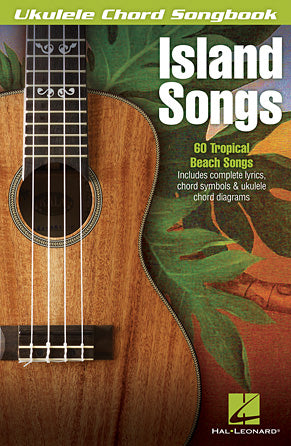 Island Songs Ukulele Chord Songbook