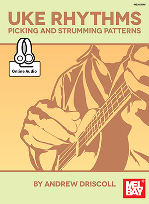 Uke Rhythms: Picking and Strumming Patterns (Book + Online Audio)