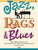 Jazz, Rags & Blues, Book 1 10 Original Pieces for the Late Elementary to Early Intermediate Pianist