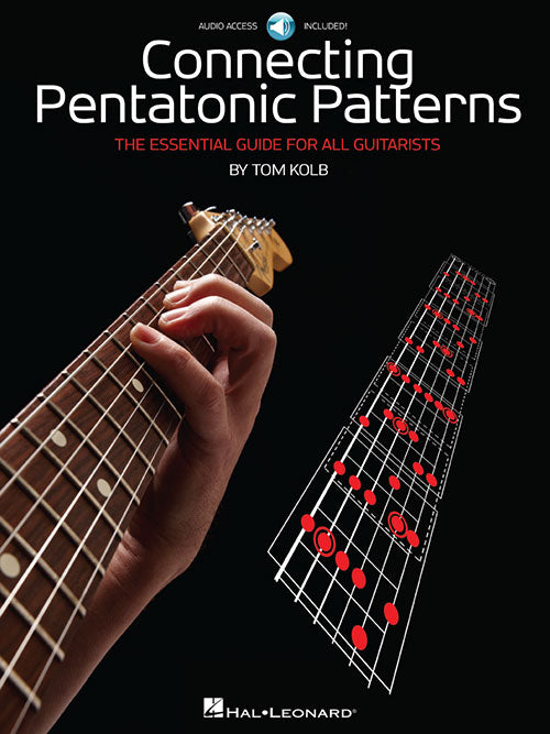 Connecting Pentatonic Patterns The Essential Guide for All Guitarists - Kalena